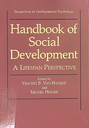 Image du vendeur pour Handbook of Social Development: A Lifespan Perspective Perspectives in Developmental Psychology mis en vente par books4less (Versandantiquariat Petra Gros GmbH & Co. KG)