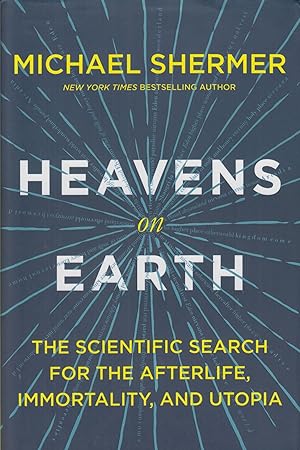 Immagine del venditore per Heavens on Earth: The Scientific Search for the Afterlife, Immortality, and Utopia venduto da Adventures Underground