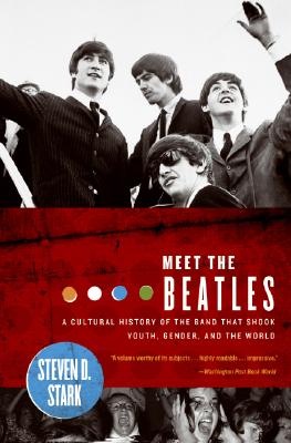 Seller image for Meet the Beatles: A Cultural History of the Band That Shook Youth, Gender, and the World (Paperback or Softback) for sale by BargainBookStores