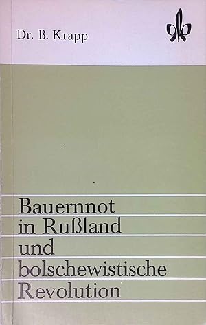 Bild des Verkufers fr Bauernnot in Russland und bolschewistische Revolution. Quellen- und Arbeitshefte zur Geschichte und Gemeinschaftskunde. zum Verkauf von books4less (Versandantiquariat Petra Gros GmbH & Co. KG)