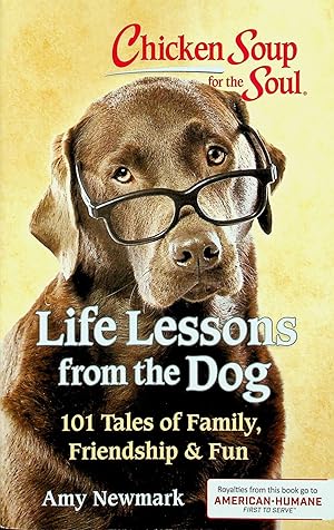 Image du vendeur pour Life Lessons from the Dog: 101 Tales of Family, Friendship & Fun (Chicken Soup for the Soul) mis en vente par Adventures Underground