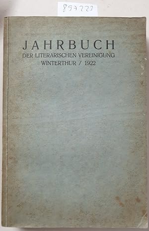 Bild des Verkufers fr Jahrbuch der Literarischen Vereinigung Winterthur. Jg. 1922 : zum Verkauf von Versand-Antiquariat Konrad von Agris e.K.