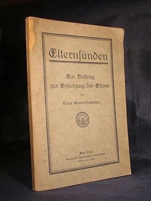 Elternsünden. Ein Beitrag zur Erziehung der Eltern.