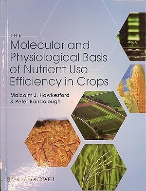 Immagine del venditore per The Molecular and Physiological Basis of Nutrient Use Efficiency in Crops venduto da books4less (Versandantiquariat Petra Gros GmbH & Co. KG)