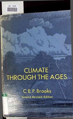 Seller image for Climate through the Ages. A Study of the Climatic Factors and their Variations. Second Revised Edition for sale by Antiquariat Bookfarm