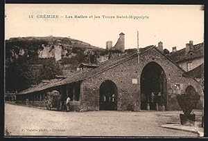 Carte postale Crémieu, Les Halles et les Tours Saint-Hippolyte