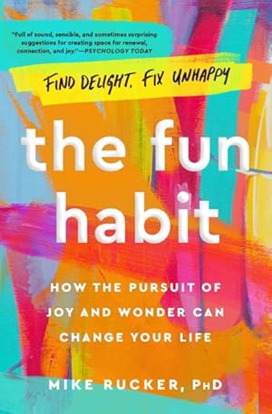 Seller image for Fun Habit : How the Pursuit of Joy and Wonder Can Change Your Life for sale by GreatBookPrices