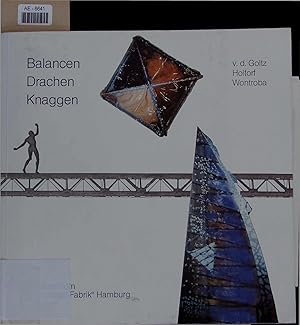 Seller image for Balancen, Drachen, Knaggen. Ausstellung vom 16. 12. 84 bis 13. 1. 85 for sale by Antiquariat Bookfarm