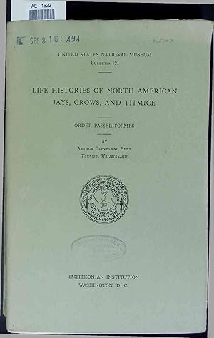 Bild des Verkufers fr Life Histories of North American Jays, Crows, and Titmice. Bulletin 191 zum Verkauf von Antiquariat Bookfarm