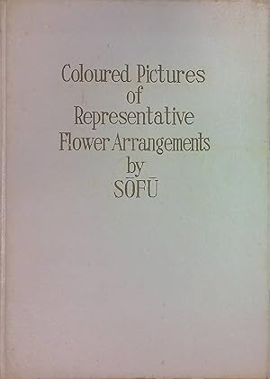 Image du vendeur pour Coloured Pictures of Representative Flower Arrangements by Sofu mis en vente par books4less (Versandantiquariat Petra Gros GmbH & Co. KG)