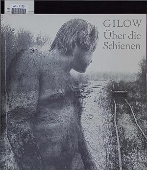 Bild des Verkufers fr Fritz Gilow - ber die Schienen. 30.1. - 19.3.1980 zum Verkauf von Antiquariat Bookfarm