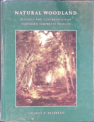Bild des Verkufers fr Natural Woodland: Ecology and Conservation in Northern Temperate Regions zum Verkauf von books4less (Versandantiquariat Petra Gros GmbH & Co. KG)