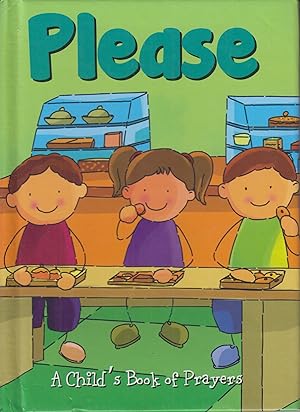 Immagine del venditore per Please: A Child's Book of Prayers venduto da Adventures Underground