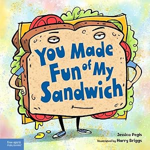 Image du vendeur pour You Made Fun of My Sandwich mis en vente par GreatBookPrices