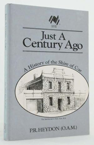 Imagen del vendedor de Just a Century Ago. A History of the Shire of Cue a la venta por Adelaide Booksellers