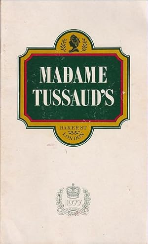 Seller image for ILLUSTRATED GUIDE TO MADAME TUSSAUD'S for sale by Jean-Louis Boglio Maritime Books
