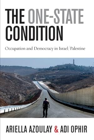 Image du vendeur pour One-State Condition : Occupation and Democracy in Israel/Palestine mis en vente par GreatBookPricesUK
