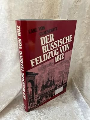 Bild des Verkufers fr Der russische Feldzug von 1812 zum Verkauf von Antiquariat Jochen Mohr -Books and Mohr-