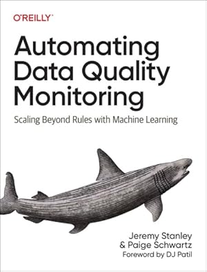 Image du vendeur pour Automating Data Quality Monitoring : Going Deeper Than Data Observability mis en vente par GreatBookPricesUK
