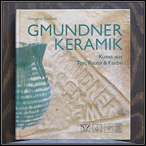 Gmunder Keramik. Kunst aus Ton, Feuer & Farbe.