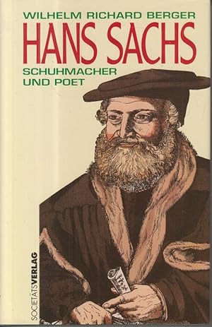 Hans Sachs. Schuhmacher und Poet.