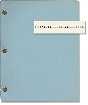 Bild des Verkufers fr Don't Tell Me Your Name (Original screenplay for an unproduced film) zum Verkauf von Royal Books, Inc., ABAA