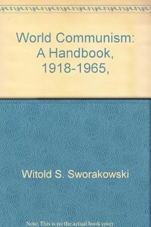 Bild des Verkufers fr World Communism: A Handbook, 1918-1965, zum Verkauf von WeBuyBooks