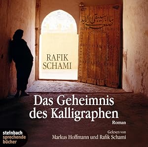 Image du vendeur pour Das Geheimnis des Kalligraphen. Roman. 6 CDs Autorisierte Hrfassung mis en vente par Berliner Bchertisch eG