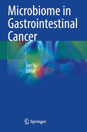 Bild des Verkufers fr Microbiome in Gastrointestinal Cancer zum Verkauf von BuchWeltWeit Ludwig Meier e.K.