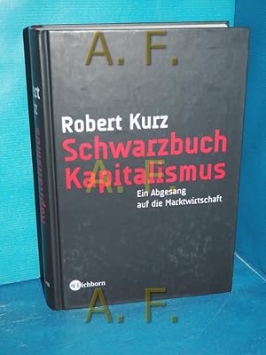 Seller image for Schwarzbuch Kapitalismus : ein Abgesang auf die Marktwirtschaft for sale by Antiquarische Fundgrube e.U.