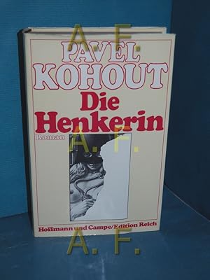 Bild des Verkufers fr Die Henkerin : Roman. Dt. von Alexandra u. Gerhard Baumrucker zum Verkauf von Antiquarische Fundgrube e.U.