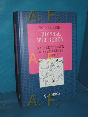 Bild des Verkufers fr Hoppla, wir beben : Kabarett e. gewissen Republik 1918 - 1933 (Kleinkunststcke Band 2) zum Verkauf von Antiquarische Fundgrube e.U.