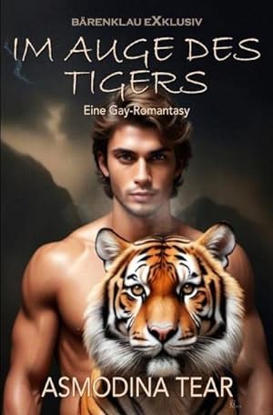 Bild des Verkufers fr Im Auge des Tigers - Eine Gay-Romantasy zum Verkauf von Smartbuy