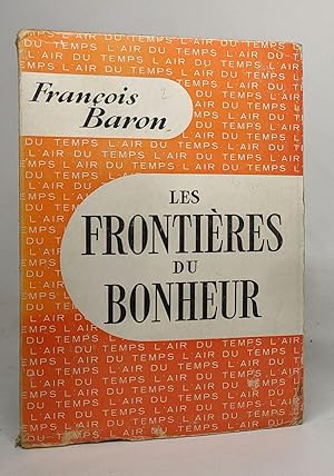 Imagen del vendedor de Les frontires du bonheur a la venta por crealivres