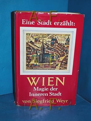 Bild des Verkufers fr Wien : Magie der inneren Stadt (Eine Stadt erzhlt : Grosse Reihe Band 1) zum Verkauf von Antiquarische Fundgrube e.U.