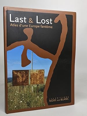 LAST AND LOST: ATLAS D'UNE EUROPE FANTÔME