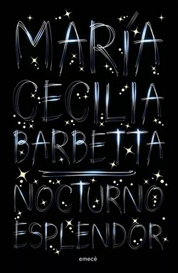 Seller image for Nocturno esplendor / Mara Cecilia Barbetta ; traduccin del alemn de Ariel Magnus. for sale by Iberoamericana, Librera