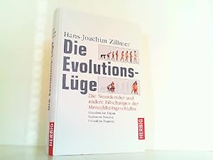 Bild des Verkufers fr Die Evolutions-Lge. Die Neandertaler und andere Flschungen der Menschheitsgeschichte Unterdrckte Fakten, verbotene Beweise, erfundene Dogmen Die Neandertaler und andere Flschungen der Menschheitsgeschichte Unterdrckte Fakten, verbotene Beweise, erfundene Dogmen. zum Verkauf von Antiquariat Ehbrecht - Preis inkl. MwSt.