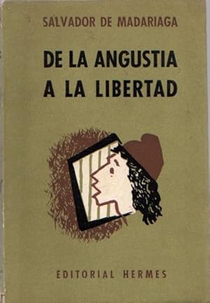 Imagen del vendedor de De la angustia a la libertad . a la venta por Librera Astarloa