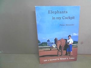 Elephants in my Cockpit. African Adventures and Anecdotes.