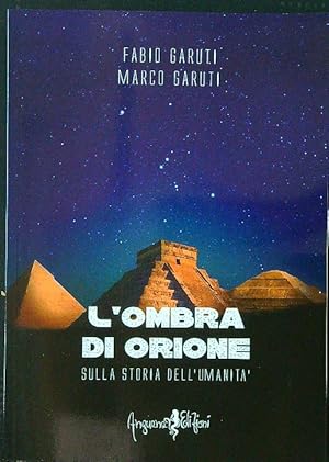 Seller image for L'ombra di Orione sulla storia dell'umanita' for sale by Librodifaccia