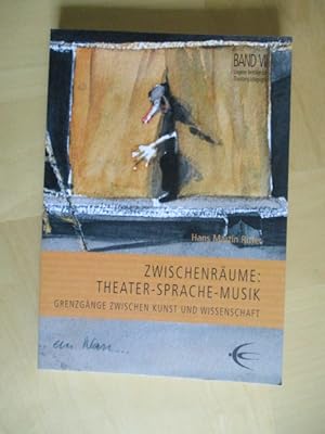 Bild des Verkufers fr Zwischenrume Theater - Sprache - Musik. Grenzgnge zwischen Kunst und Wissenschaft. Lingener Beitrge zur Theaterpdagogik Band VII. zum Verkauf von Brcke Schleswig-Holstein gGmbH