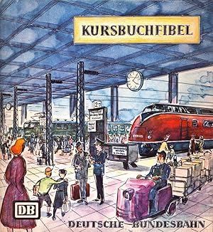 Kursbuchfibel. Ausgabe SEPT. 1959. (Hrsg. von der Deutschen Bundesbahn).