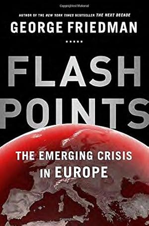 Bild des Verkufers fr Flashpoints: The Emerging Crisis in Europe zum Verkauf von WeBuyBooks