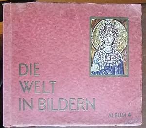 Die Welt in Bildern Album 4 : eine Sammlung alles dessen, was den gebildeten Menschen interessier...