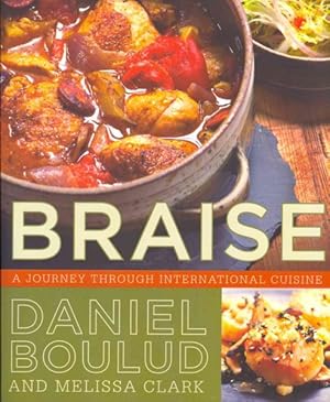 Seller image for Braise : A Journey Through International Cuisine for sale by GreatBookPricesUK