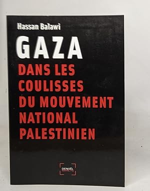 Bild des Verkufers fr Gaza : dans les coulisses du mouvement national palestinien zum Verkauf von crealivres