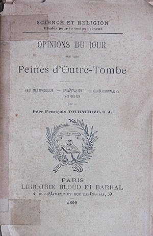 Seller image for Opinions du jour sur les Peines d'Outre-Tombe - Feu mtaphorique - Universalisme - Conditionnalisme - Mitigation for sale by Bouquinerie L'Ivre Livre