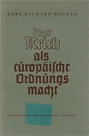 Bild des Verkufers fr Das Reich als europ?ische Ordnungsmacht zum Verkauf von Antiquariat Hans Wger