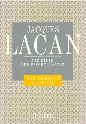 Bild des Verk�ufers f�r Die Ethik der Psychoanalyse - Das Seminar, Buch VII zum Verkauf von Antiquariat Hans W�ger